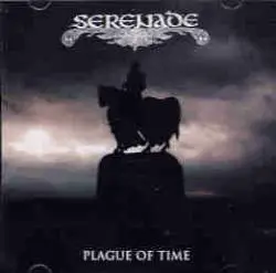 Serenade (UK) : Plague of Time
